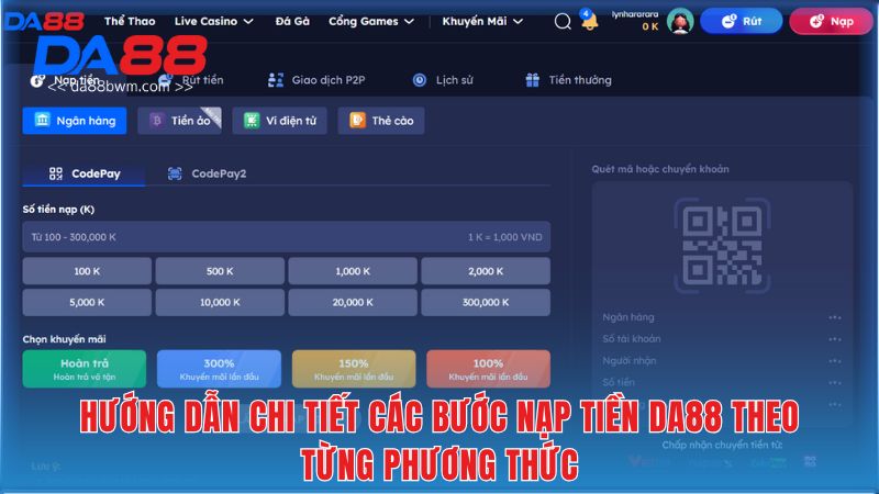 Hướng dẫn chi tiết các bước nạp tiền DA88 theo từng phương thức