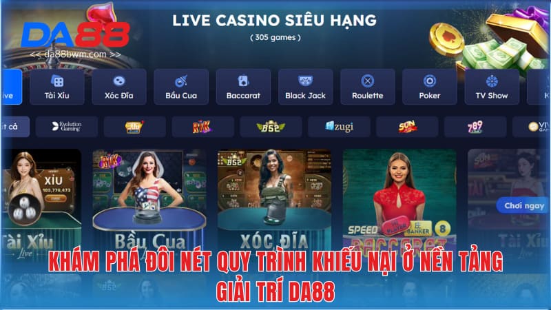 Khám phá đôi nét quy trình khiếu nại ở nền tảng giải trí DA88