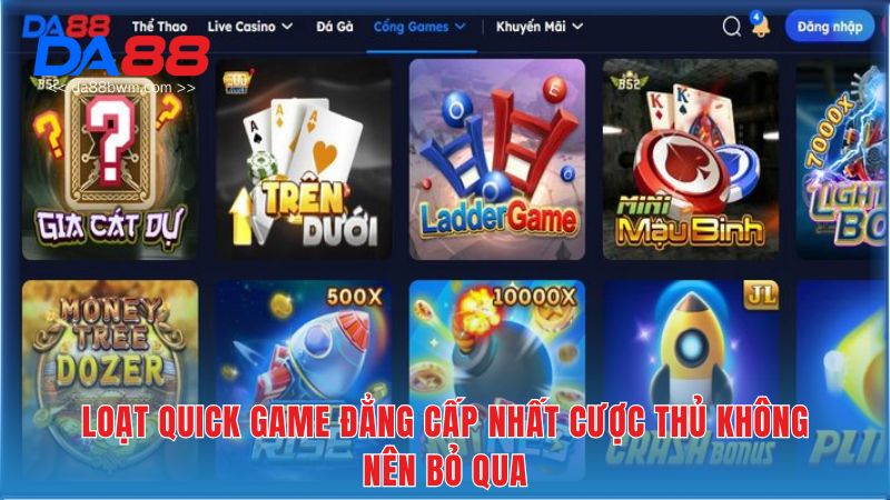 Loạt Quick Game đẳng cấp nhất cược thủ không nên bỏ qua