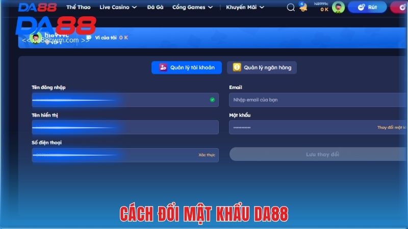 Thay đổi mật khẩu để tránh quên mật khẩu DA88 trong tương lai
